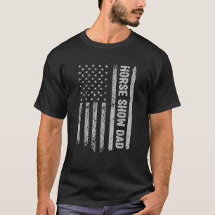Funny Horse Show Dad America US Flag Patriot Vinta T-Shirt