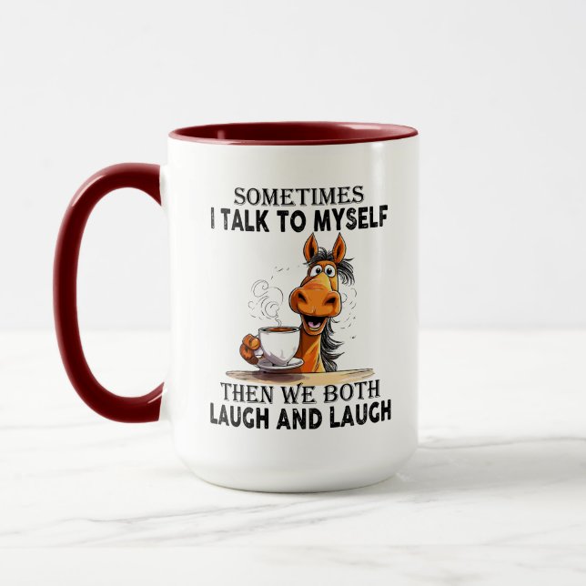 Funny Horse Talking to Myself - We Both Laugh  Mug (Left)