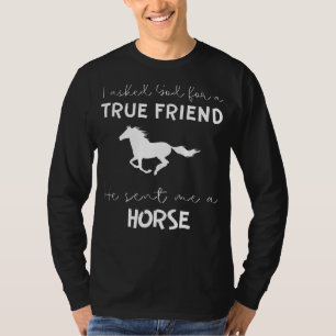 Funny Horse Tee: Gods True Friend Gift T-Shirt