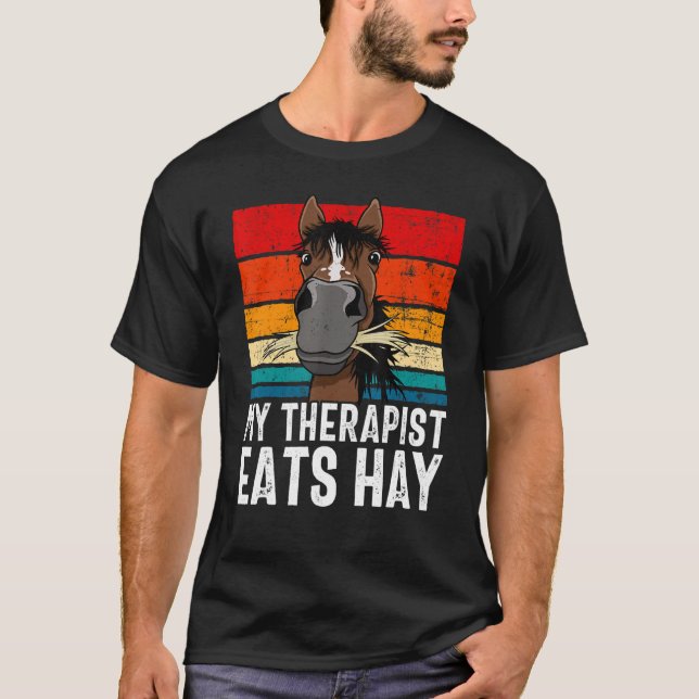 Funny Horse Tshirt, My Therapist Eats Hay Tee, Hor T-Shirt (Front)