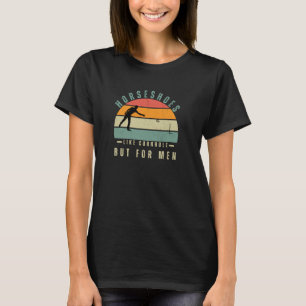 Funny Horseshoe Pitcher Gift Retro Horseshoes Like T-Shirt