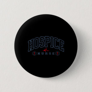 Funny Hospice Nurse Doctor Graduation Medical 6 Cm Round Badge