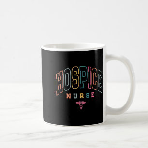Funny Hospice Nurse Doctor Graduation Medical Nurs Coffee Mug