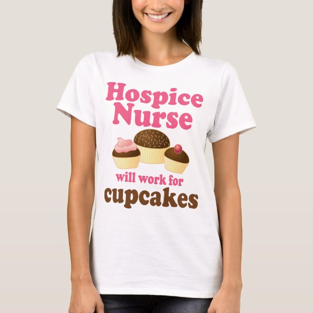 Funny Hospice Nurse T-Shirt (Front)