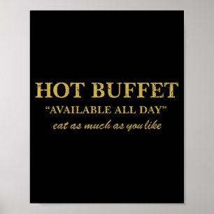 Funny Hot Buffet Available All Day Eat As Much As  Poster