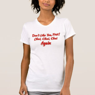 Funny Hot Chai Tea Quotes Indian Desi India Chai T-Shirt