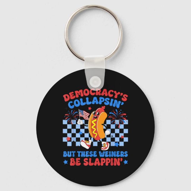 Funny Hot Dog Democracys Collapsing 4th July Prote Key Ring (Front)