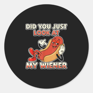 Funny hot dog did you look at my wiener humour classic round sticker
