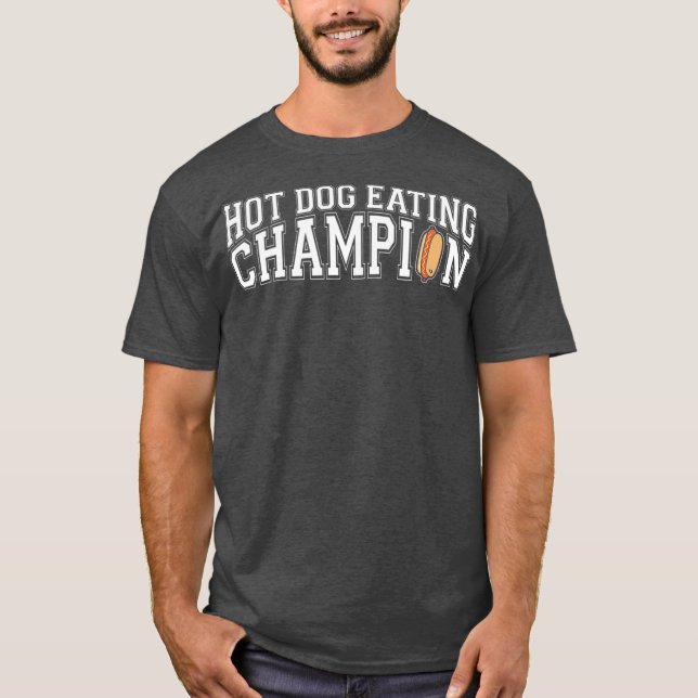 Funny Hot Dog Eating Champion Food Lover T-Shirt (Front)