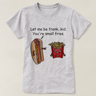 Funny Hot Dog French Fries Food Pun T-Shirt
