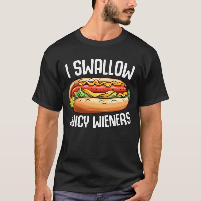 Funny Hot Dog Humour Quote Gift For Food Lovers T-Shirt (Front)