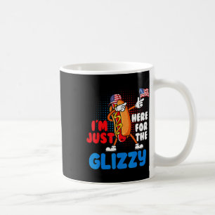 Funny Hot Dog I'm Just Here For The Glizzy 4th Of  Coffee Mug