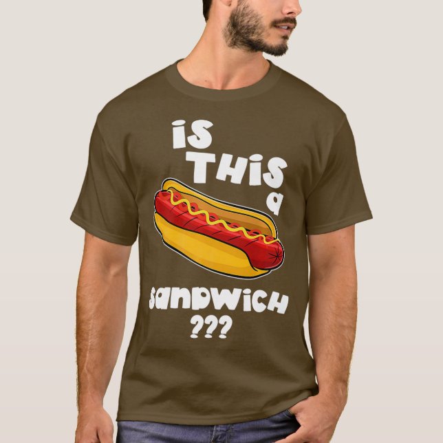 Funny Hot Dog Is This A Sandwich Gift Premium T-Shirt (Front)