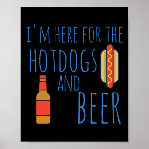 Funny Hot Dog Shirt I'm Here For The Hotdogs And B Poster