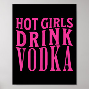 Funny Hot Girls Drink Vodka Drunk Drink Wine Booze Poster