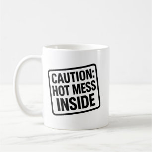 Funny “Hot Mess Inside” Mug – Coffee Humour Cup