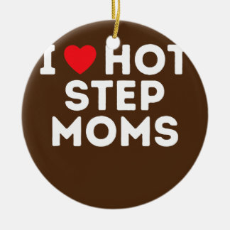 Funny Hot Step Mum Step Dad Aunt Uncle  Ceramic Ornament