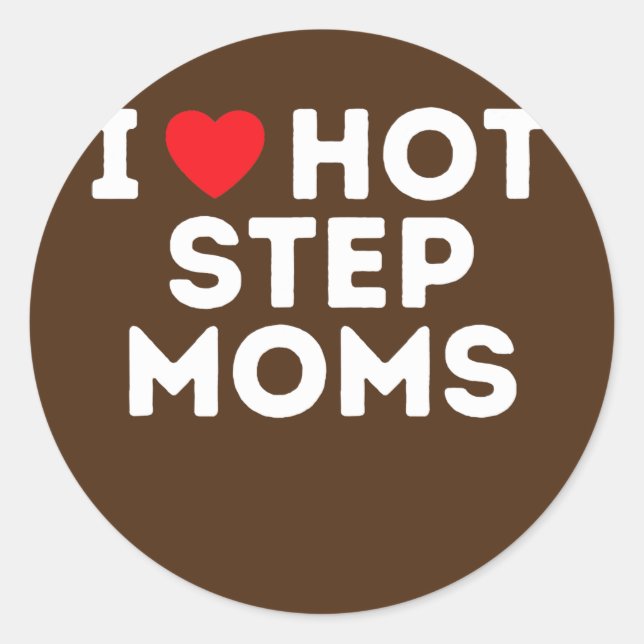 Funny Hot Step Mum Step Dad Aunt Uncle  Classic Round Sticker (Front)