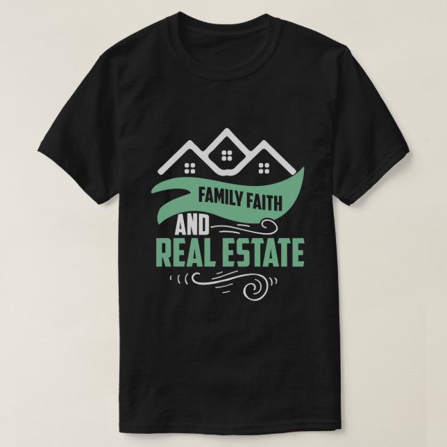 Funny House Broker  Family Faith Real Estate Agent T-Shirt (Design Front)