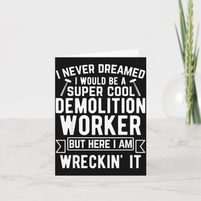 Funny House Demolition Day Demolition Worker Wreck Card (Front)
