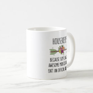 Funny Housekeeper House Cleaner Gift Mug