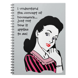 Funny Housework Concept Notebook