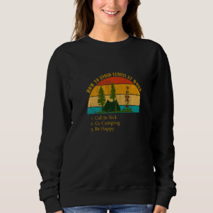 Funny How Avoid Stress Work Call In Sick Go Campin Sweatshirt