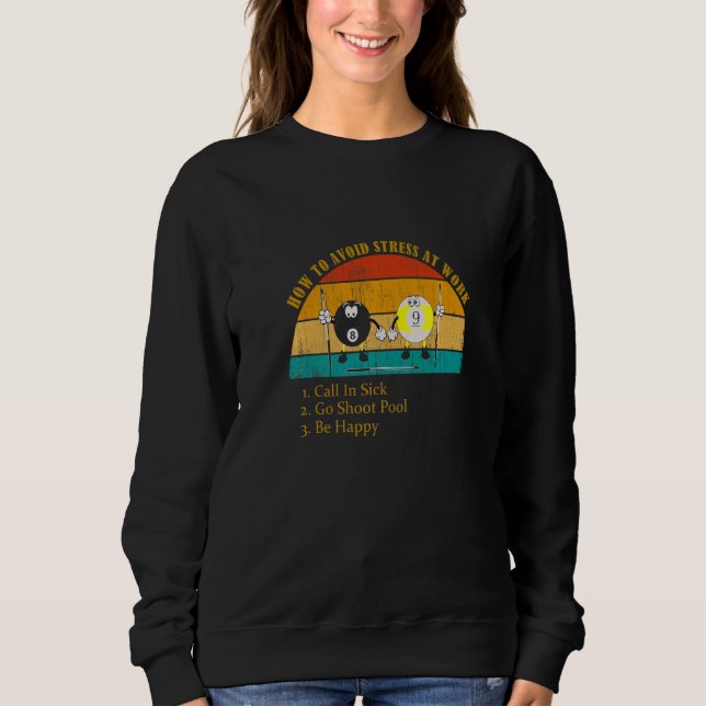 Funny How Avoid Stress Work Call In Sick Go Shoot  Sweatshirt (Front)