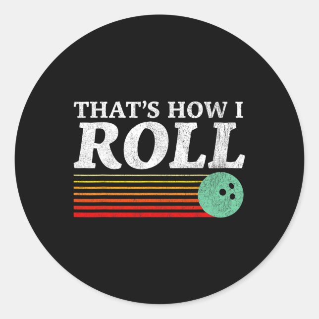 Funny How I Roll Retro Bowling Strike Turkey  Classic Round Sticker (Front)