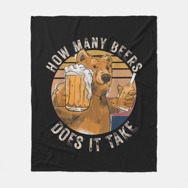 Funny How Many Beers Does It Take Fleece Blanket (Front)