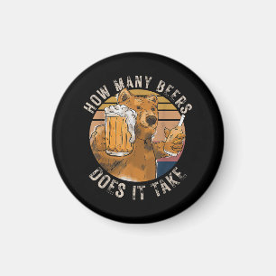 Funny How Many Beers Does It Take Magnet