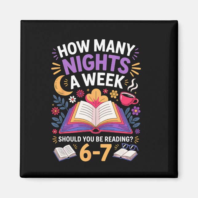 Funny How Many Nights A Week Should You Be Reading Magnet (Front)