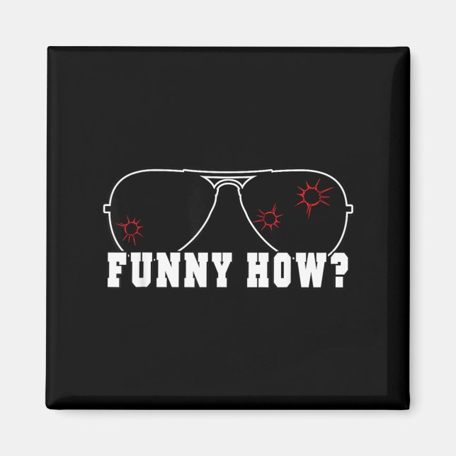 Funny How Sarcastic Good Humour Mob Fella Quote Magnet (Front)