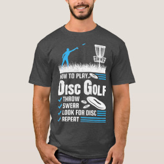Funny How To Play Disc Golf T-Shirt