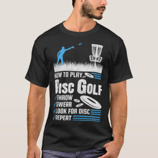 Funny How To Play Disc Golf  T-Shirt