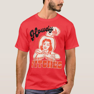 Funny Howdy Witches Western Cowgirl Witch Hallowee T-Shirt
