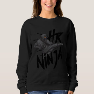 Funny Hr Ninja Manager Employee Cute Human Resourc Sweatshirt