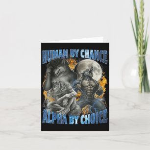Funny Human By Chance Alpha By Choice Wolf Matchin Card