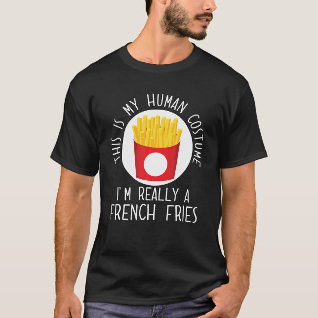 Funny Human Costume French Fries T-Shirt (Front)