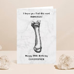 Funny Humerus Bone Any Age Birthday Card<br><div class="desc">Send a special birthday greeting with this funny humerus bone any age birthday card. The simple design features a hand drawn bone with the wording "I hope you find this card humerus!". You can easily change the age and the name on the front of the card using the "personalise this...</div>