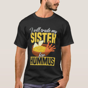Funny Hummus Design  Vegan Plant Based Humour T-Shirt