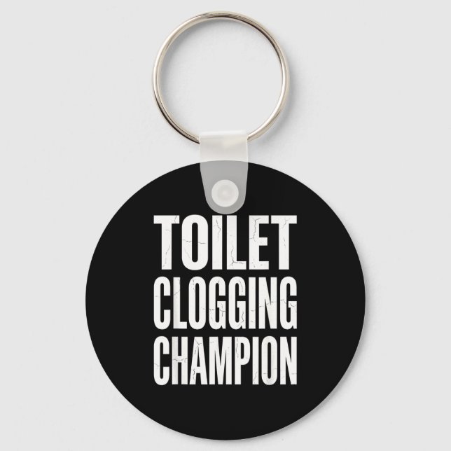 Funny Humor Bathroom Joke Toilet Clogging Chamon  Key Ring (Front)