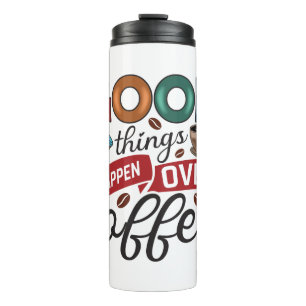 Funny Humor Coffee Quotes for Coffee Lovers GIFT  Thermal Tumbler