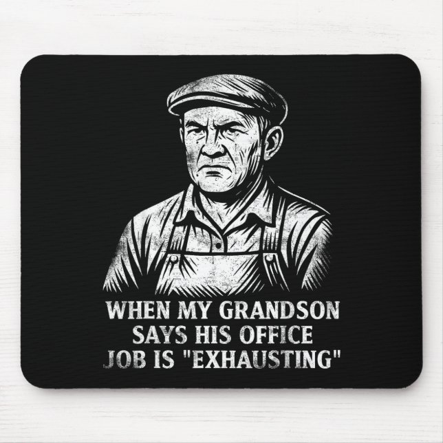 Funny Humor Grandpa Gift Father's Day Grandfather  Mouse Pad (Front)