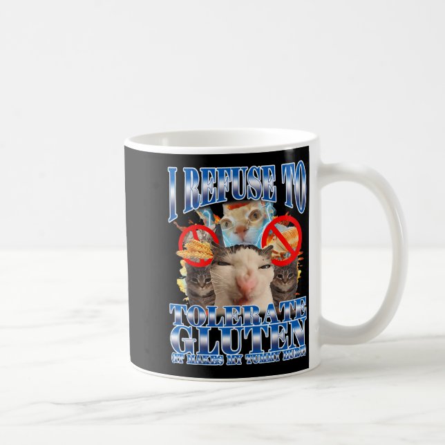 Funny Humor I Refuse To Tolerate Gluten Cat Meme Q Coffee Mug (Right)
