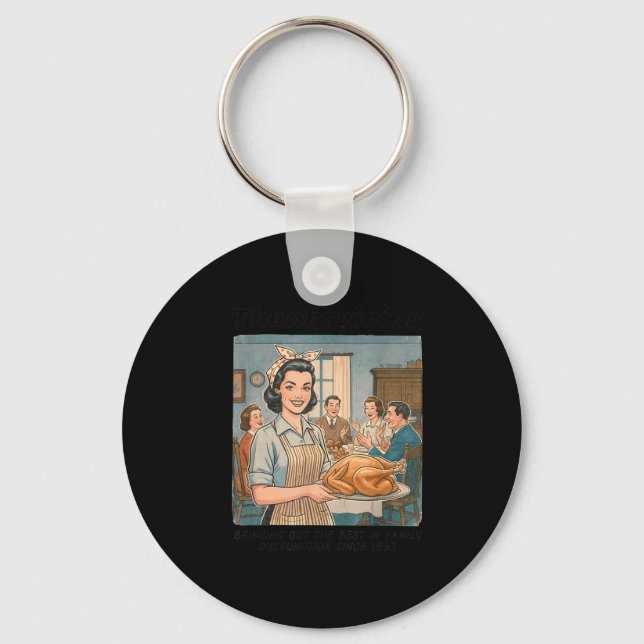 Funny Humor Retro Thanksgiving Family Dysfunction  Key Ring (Front)