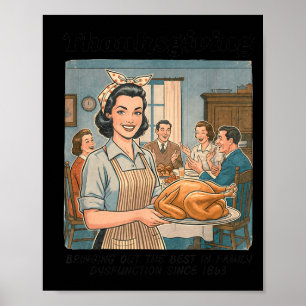 Funny Humor Retro Thanksgiving Family Dysfunction Poster