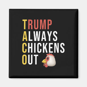 Funny Humor Taco Trump Always Chickens Out Magnet