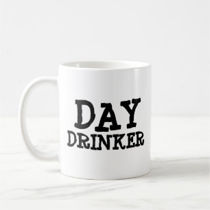 FUNNY HUMOR TRENDY COFFEE MUG DAY DRINKER