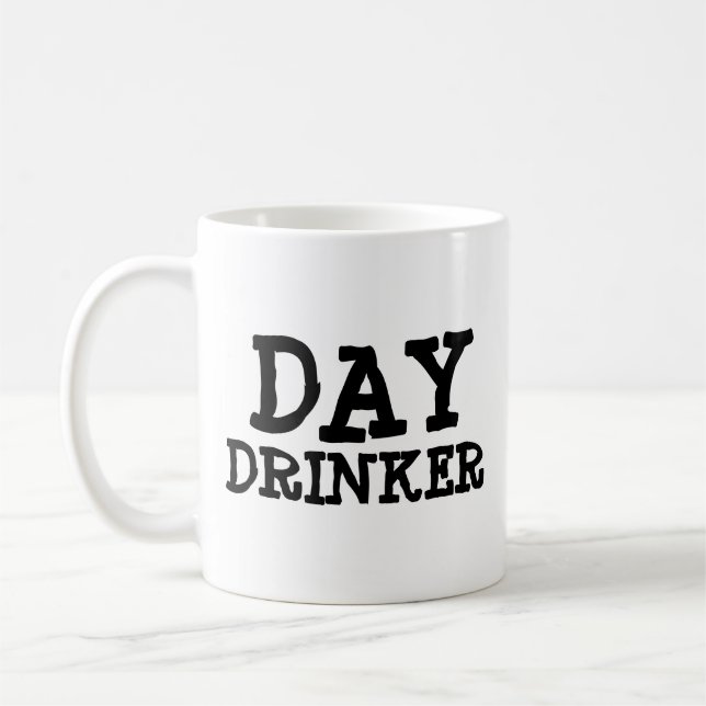 FUNNY HUMOR TRENDY COFFEE MUG DAY DRINKER (Left)